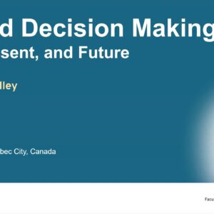 Shared decision making:  past, present and future.